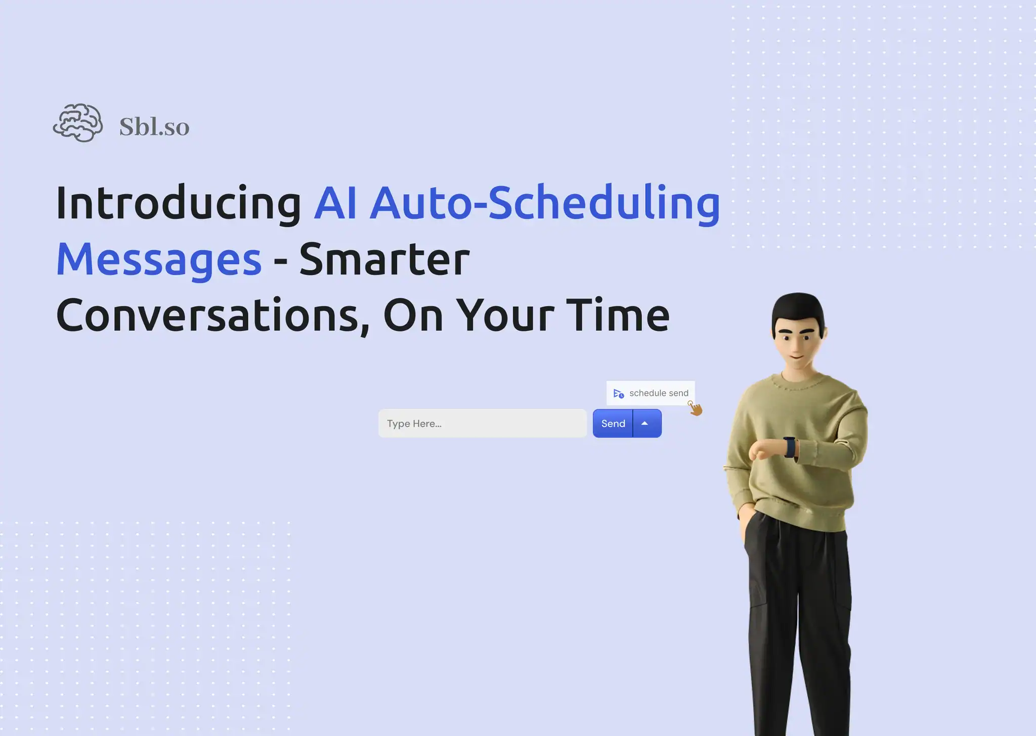 Introducing Al Auto-Scheduling Messages - Smarter Conversations, On Your Time