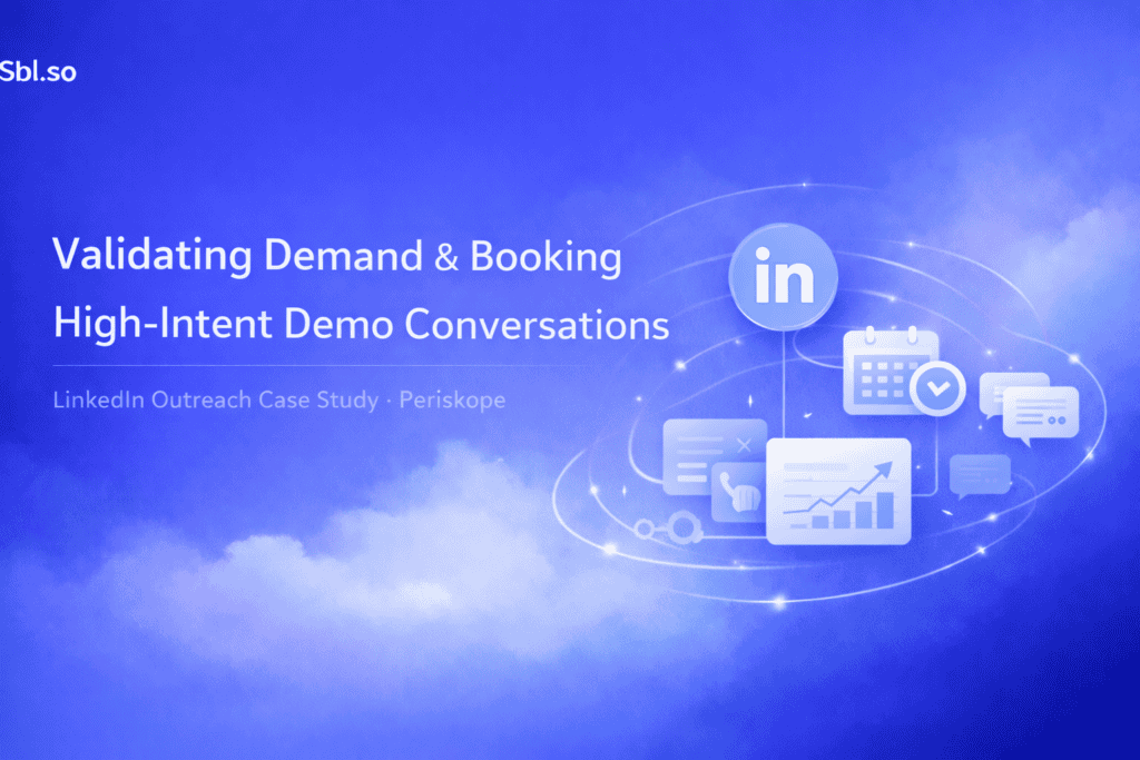 Validating Demand & Booking High-Intent Demo Conversations LinkedIn Outreach Case Study • Periskope