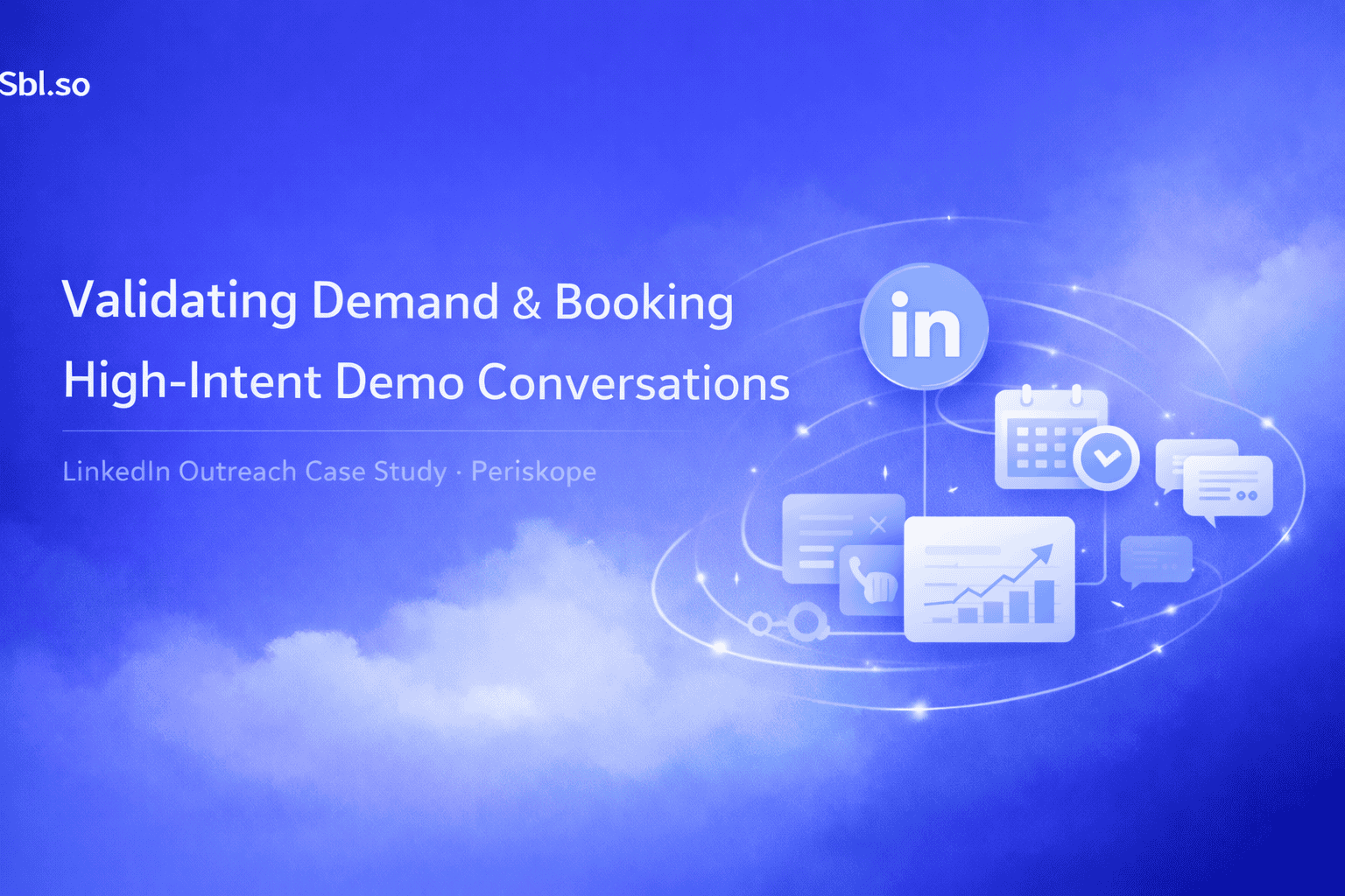 Validating Demand & Booking High-Intent Demo Conversations LinkedIn Outreach Case Study • Periskope