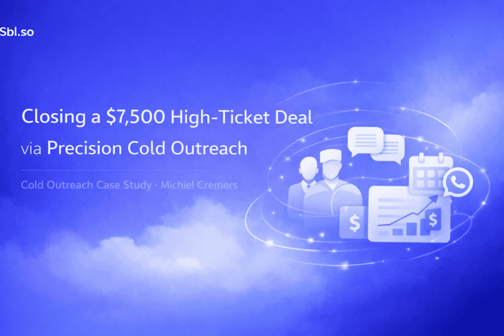 Closing a $7,500 High-Ticket Deal via Precision Cold Outreach Cold Outreach Case Study • Michiel Cremers