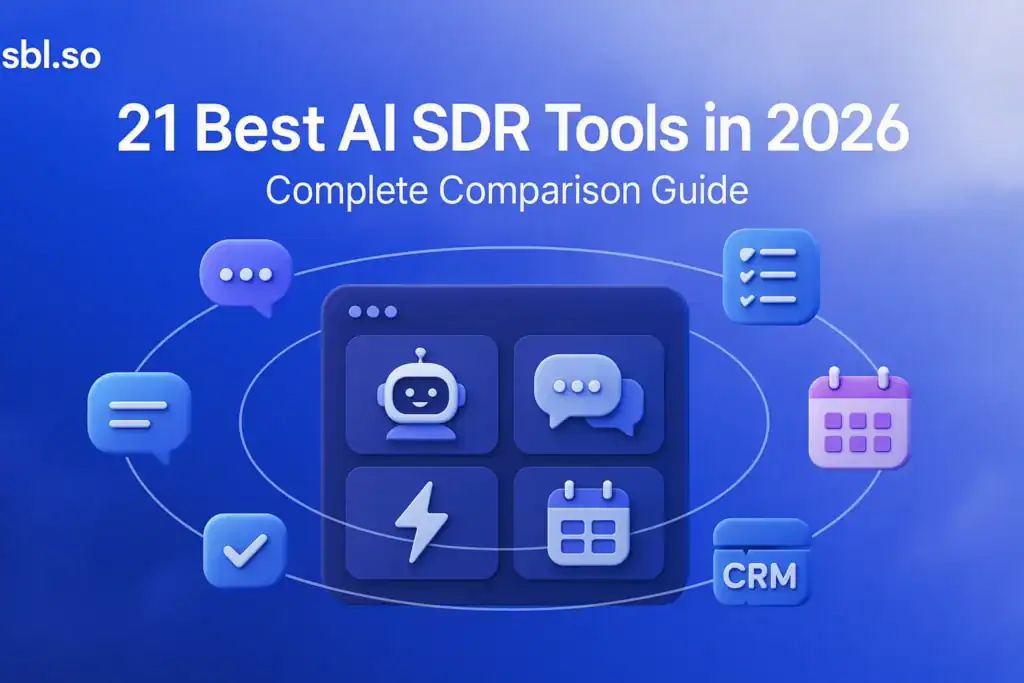 "21 Best AI SDR Tools in 2026: Complete Comparison Guide – 2560x1440px, 'Sbl.so' text branding (32px, white, top left), bold white headline (72-80px) aligned slightly left of center reading '21 Best AI SDR Tools in 2026', subheadline in smaller font below ‘Complete Comparison Guide’, central illustration showing a futuristic dashboard UI with AI assistant icons (robots, message bubbles, lightning bolt, calendar), surrounding orbit-style layout of 3D icons/tools like chat bubbles, checklists, CRM modules representing different SDR tools, soft cloudy gradient background blending #3657D5 (royal blue), light periwinkle, pale azure, and navy, dreamy atmospheric aesthetic with generous 80px padding from all sides, professional yet futuristic tech vibe, NOT transparent --ar 16:9"