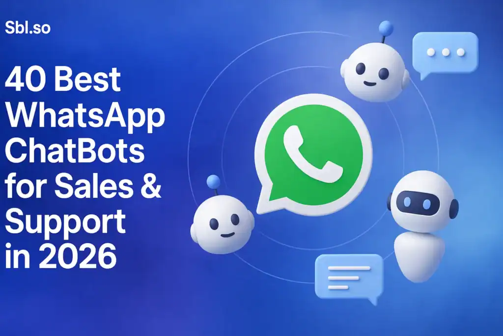 "40 Best WhatsApp ChatBots for Sales & Support in 2026 – 2560x1440px, ‘Sbl.so’ text branding (32px, white, top left), bold white headline (72-80px) placed on left with generous 80px padding, large WhatsApp icon at center-right surrounded by floating chatbot icons, minimalistic 3D bot characters and speech bubbles representing support and sales automation, orbit-style composition featuring subtle circular lines connecting icons, dreamy cloudy gradient background blending #3657D5 royal blue, sky blue, periwinkle and deep navy hues, soft lighting, clean modern layout, NOT transparent, professional futuristic tech aesthetic --ar 16:9"