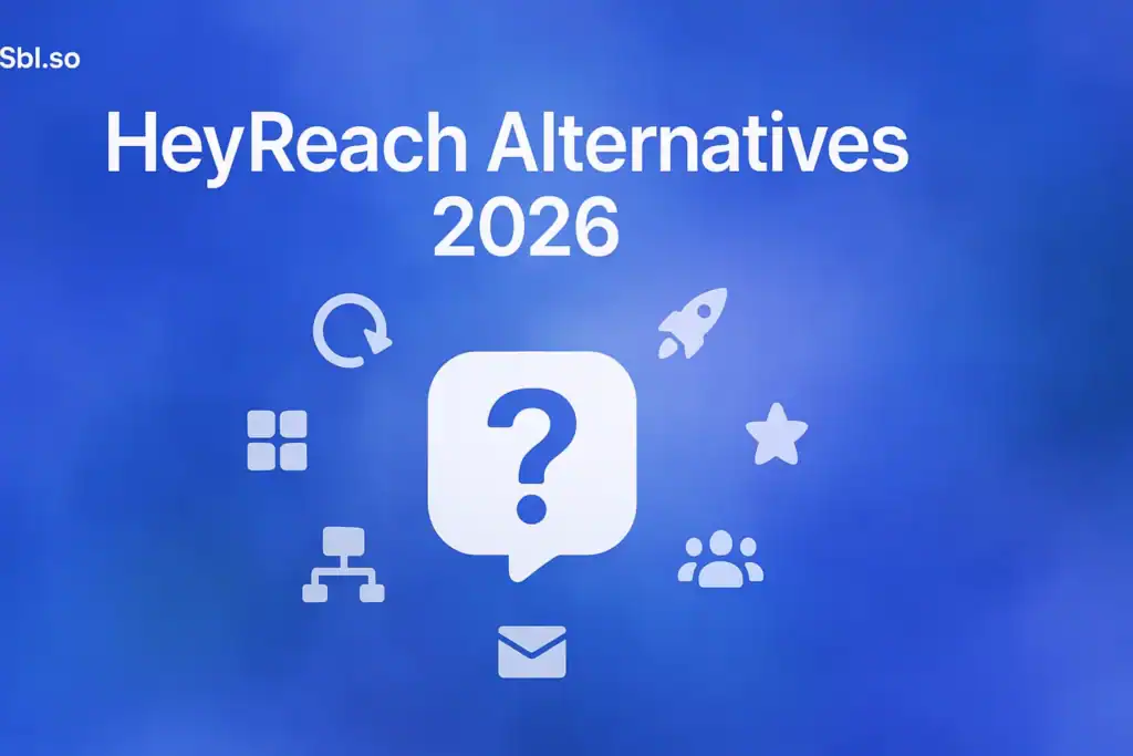 **Image Generation Prompt:** "Best HeyReach Alternatives in 2026 - 2560x1440px, 'Sbl.so' text branding (32px, white, top left), large bold white headline (72-80px) stating 'HeyReach Alternatives 2026', central minimalist design featuring a variety of application icons (representing different software tools) surrounding a large "HeyReach" icon with a question mark on it, soft cloudy gradient blending #3657D5 royal blue, light periwinkle, and navy tones in the background, dreamy atmospheric aesthetic, minimalistic icon representations of possible alternative tools orbiting around the center, 80px padding from all sides, NOT transparent --ar 16:9"
