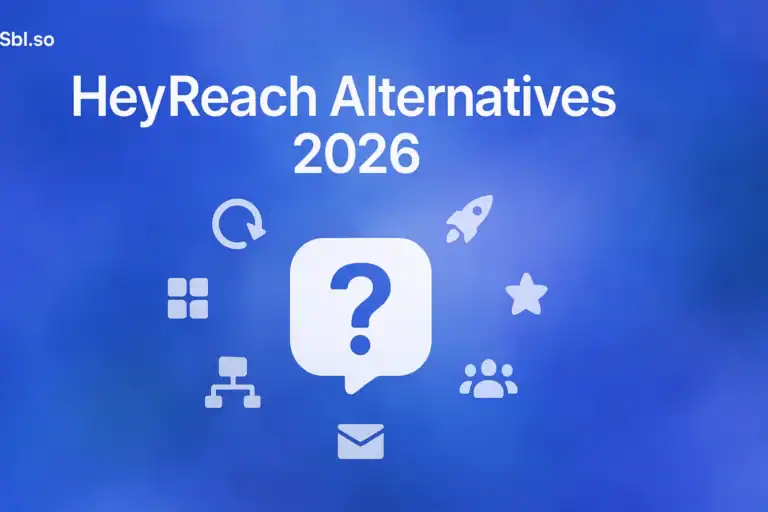 **Image Generation Prompt:** "Best HeyReach Alternatives in 2026 - 2560x1440px, 'Sbl.so' text branding (32px, white, top left), large bold white headline (72-80px) stating 'HeyReach Alternatives 2026', central minimalist design featuring a variety of application icons (representing different software tools) surrounding a large "HeyReach" icon with a question mark on it, soft cloudy gradient blending #3657D5 royal blue, light periwinkle, and navy tones in the background, dreamy atmospheric aesthetic, minimalistic icon representations of possible alternative tools orbiting around the center, 80px padding from all sides, NOT transparent --ar 16:9"
