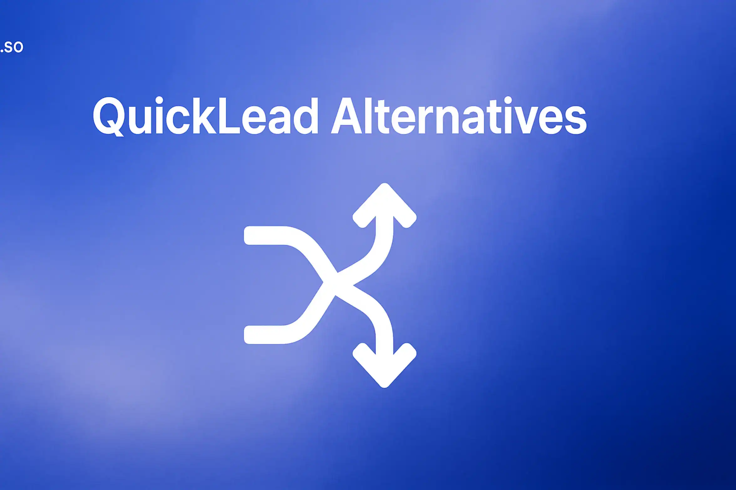 **Style E - Centered Icon Minimal:** "QuickLead Alternatives - 2560x1440px, 'Sbl.so' text branding (32px, white, top left), main headline 'QuickLead Alternatives' (72-80px bold, white) centered, single large white icon depicting alternative paths or branching arrows at center, soft cloudy gradient background blending shades around #3657D5, periwinkle, and deep navy, dreamy atmospheric aesthetic, 80px padding from all sides, NOT transparent, clean abstract composition --ar 16:9" **Gradient Color Palette**: - **Light tones**: Sky blue, periwinkle (#A8BCFF), pale azure - **Core**: #3657D5 (brand blue) - **Deep tones**: Navy (#1E3A8A), deep cobalt, midnight blue