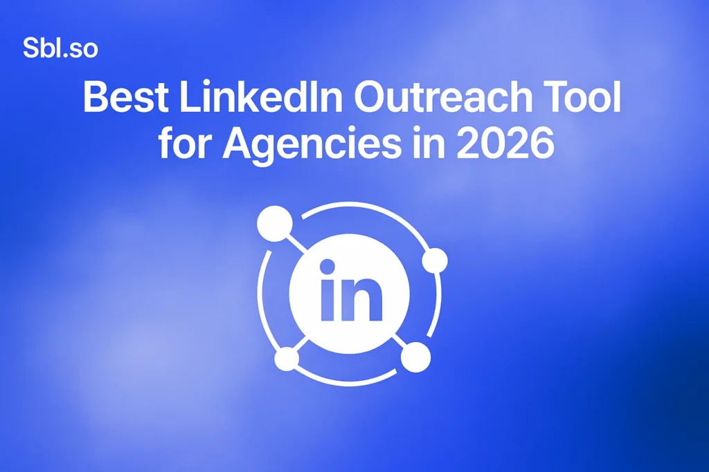 "Best LinkedIn Outreach Tool for Agencies in 2026 - 2560x1440px, 'Sbl.so' text branding (32px, white, top left), large bold white headline stating 'Best LinkedIn Outreach Tool for Agencies in 2026', central LinkedIn icon with orbital connections to represent network outreach, soft cloudy gradient background blending #3657D5 royal blue, light periwinkle, pale azure, and deep navy, dreamy atmospheric aesthetic, 80px padding from all sides, NOT transparent, clean, minimalistic design --ar 16:9"