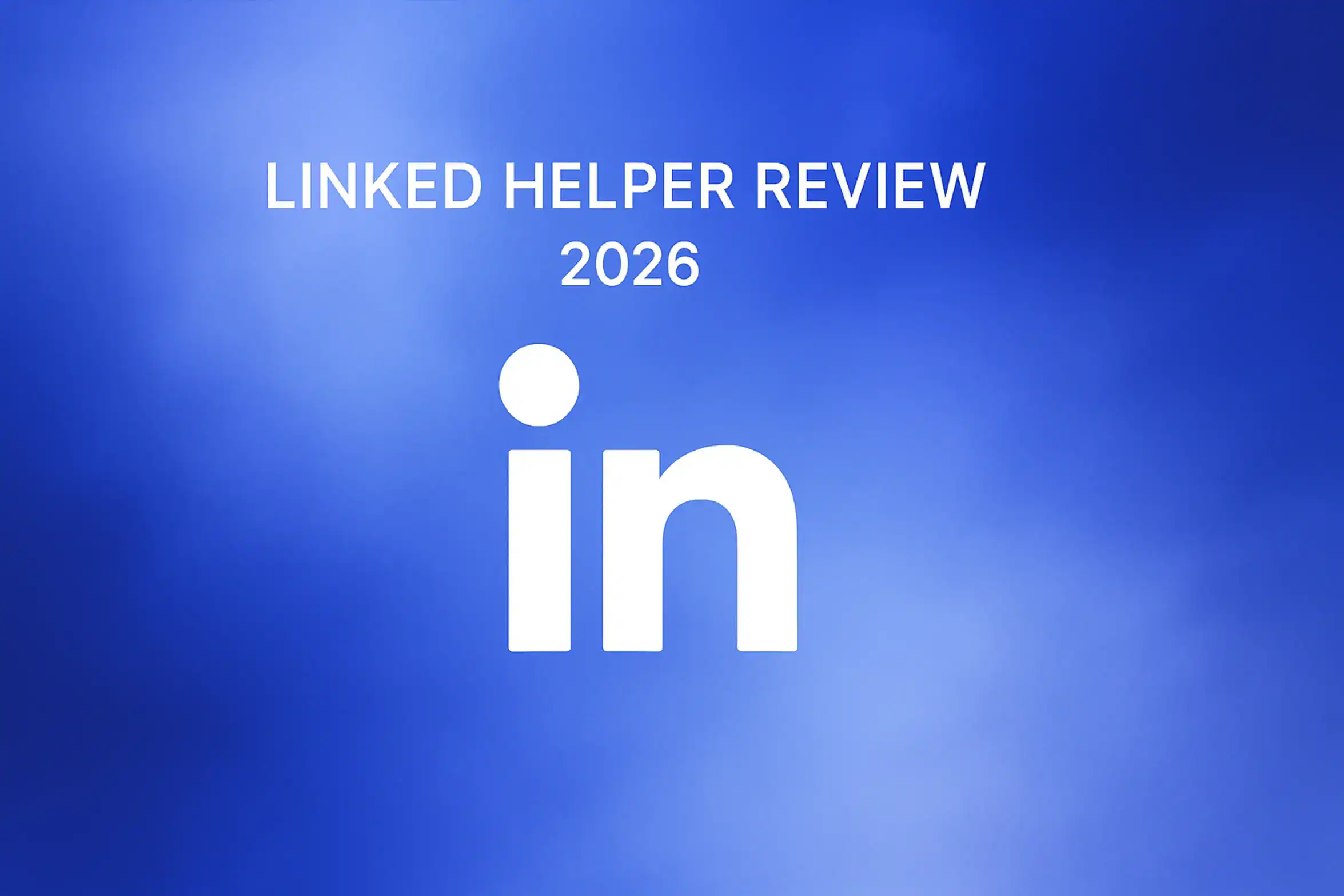 **Style E - Centered Icon Minimal:** "Linked Helper Review 2026 - 2560x1440px, single large white LinkedIn icon centered (minimalistic line art style), soft cloudy gradient blending #3657D5 royal blue, light periwinkle, pale azure, and deep navy, dreamy atmospheric aesthetic, 80px padding from all sides, NOT transparent, clean abstract composition --ar 16:9" **Gradient Color Palette**: - **Light tones**: Sky blue, periwinkle (#A8BCFF), pale azure - **Core**: #3657D5 (brand blue) - **Deep tones**: Navy (#1E3A8A), deep cobalt, midnight blue