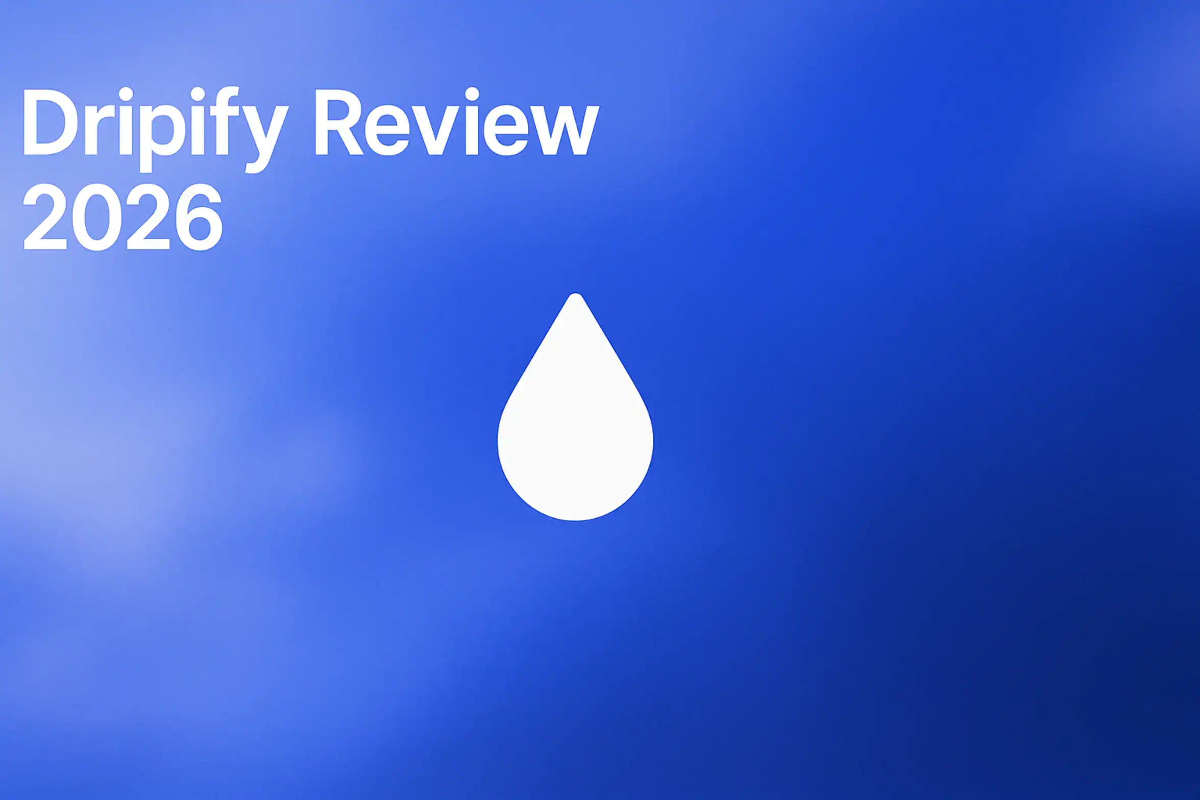 **Style E - Centered Icon Minimal**: "Dripify Review 2026 - 2560x1440px, large white text headline (72-80px bold) at the top-left corner stating 'Dripify Review 2026', simple centered white droplet icon symbolizing 'drip', soft cloudy gradient blending #3657D5 royal blue with light periwinkle, pale azure, and deep tones of navy and cobalt, dreamy atmospheric aesthetic, 80px padding from all sides, NOT transparent, clean abstract composition --ar 16:9"